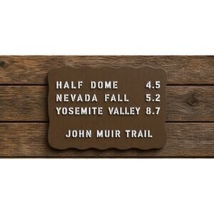Yosemite National Park Trail Sign John Muir Half Dome Nevada Fall Valley Cali